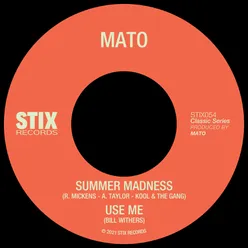 Summer Madness / Use Me