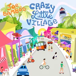 Crazy Little Village