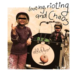 Looting, Rioting and Chaos