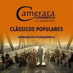 Clássicos Populares - Homenagem a Florianópolis