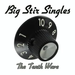 Big Stir Singles: The Tenth Wave