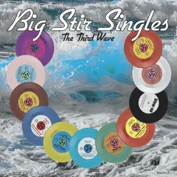 Big Stir Singles: The Third Wave