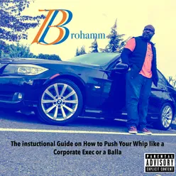 The Instructional Guide on How to Push Your Whip Like a Balla or a Cheif Business Executive