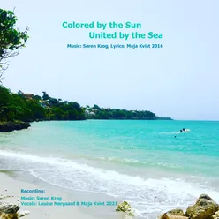 Colored by the Sun United by the Sea