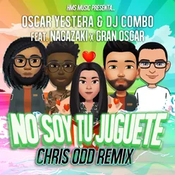 No Soy Tu Juguete Chris Odd Remix