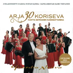 Arja Koriseva & Guardia Nueva 30- vuotta Juhlakonsertti Live