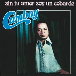 Sin Tu Amor Soy un Cobarde