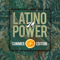 Latino Power 2021 Summer Edition