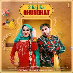 2 Gaj Ka Ghunghat - Single