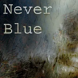 Never Blue