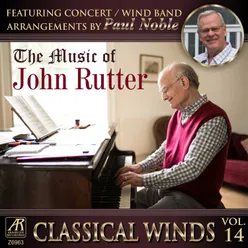 Classical Winds, Vol. 14: The Music of John Rutter