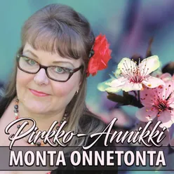 Monta onnetonta