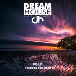 Dream House, Vol. 11 Trance Edition 1.1