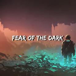 Fear of the Dark