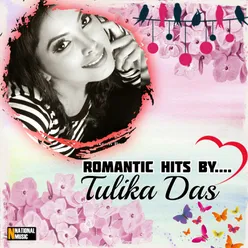 Romantic Hits by Tulika Das