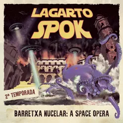 Barretxa Nucelar: a Space Opera