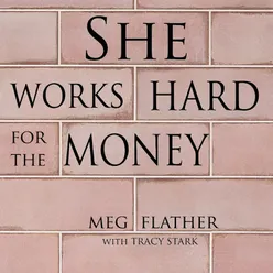 She Works Hard for the Money