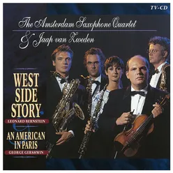 The Amsterdam Saxophone Quartet & Jaap Van Zweden: West Side Story & An American in Paris