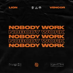 Nobody Work