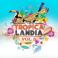 Tropicalandia, Vol. 3