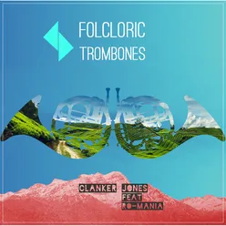 Folcloric Trombones Extended