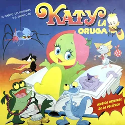 El Cuento, Las Canciones y el Encanto de Katy la Oruga (Música Original de la Película)