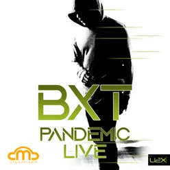 Bxt - Pandemic Live