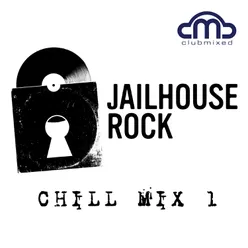 JailHouse Rock Chill Mix