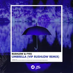Umbrella Vip Rushlow Remix