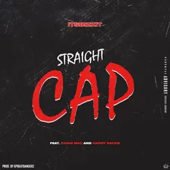 Straight Cap (feat. China Mac & Haddy Racks) Remix