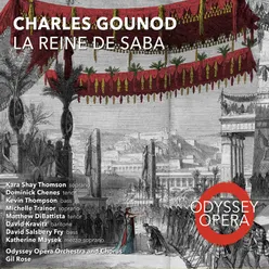 Charles Gounod: La Reine de Saba