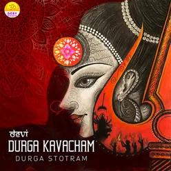 Devi Durga Kavacham (Durga Stotram)