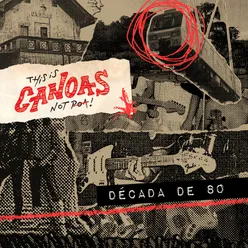 This Is Canoas, Not Poa! - Década de 80