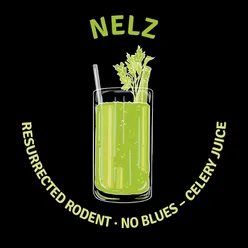 Resurrected Rodent * No Blues - Celery Juice