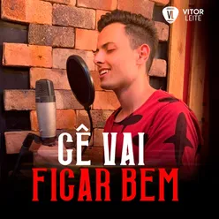 Cê Vai Ficar Bem