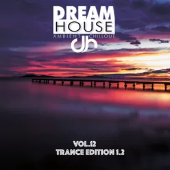 Dream House, Vol. 12 Trance Edition 1.2