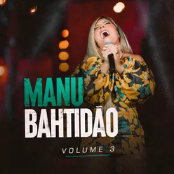 Manu Bahtidão, Vol. 3