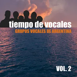 Tiempo de Vocales: Grupos Vocales de Argentina, Vol. 2