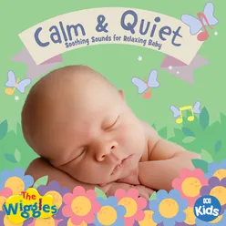 The Wiggles Calm & Quiet: Soothing Sounds for Relaxing Baby