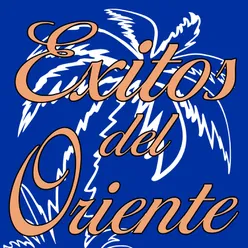 Éxitos del Oriente