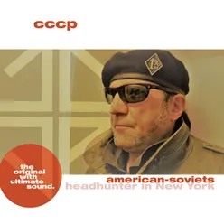 American Soviets Headhunter in New York Radio Edit