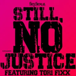 Still, No Justice Larry Peace Haus Edit