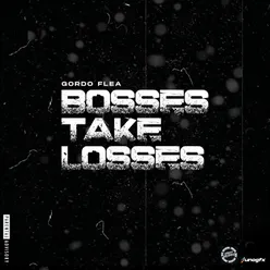 Bosses Take Losses