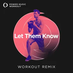 Let Them Know Extended Workout Remix 128 BPM