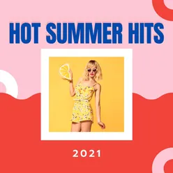 Hot Summer Hits 2021