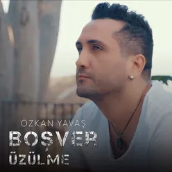 Boşver Üzülme