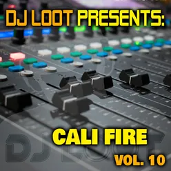 DJ Loot Presents: Cali Fire, Vol. 10