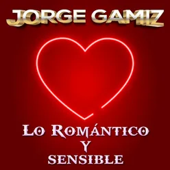 Lo Romántico y Sensible