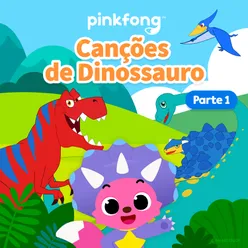 Canções De Dinossauro (Parte 1)