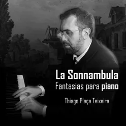 La Sonnambula: Fantasias para Piano